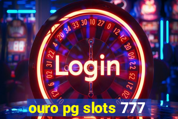 ouro pg slots 777